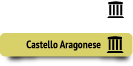 CASTELLO ARAGONESE
